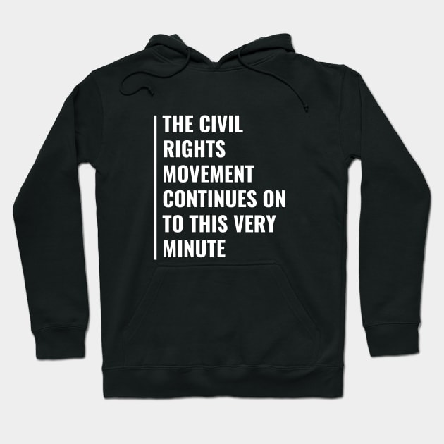 The Civil Rights Movement Continues Hoodie by kamodan